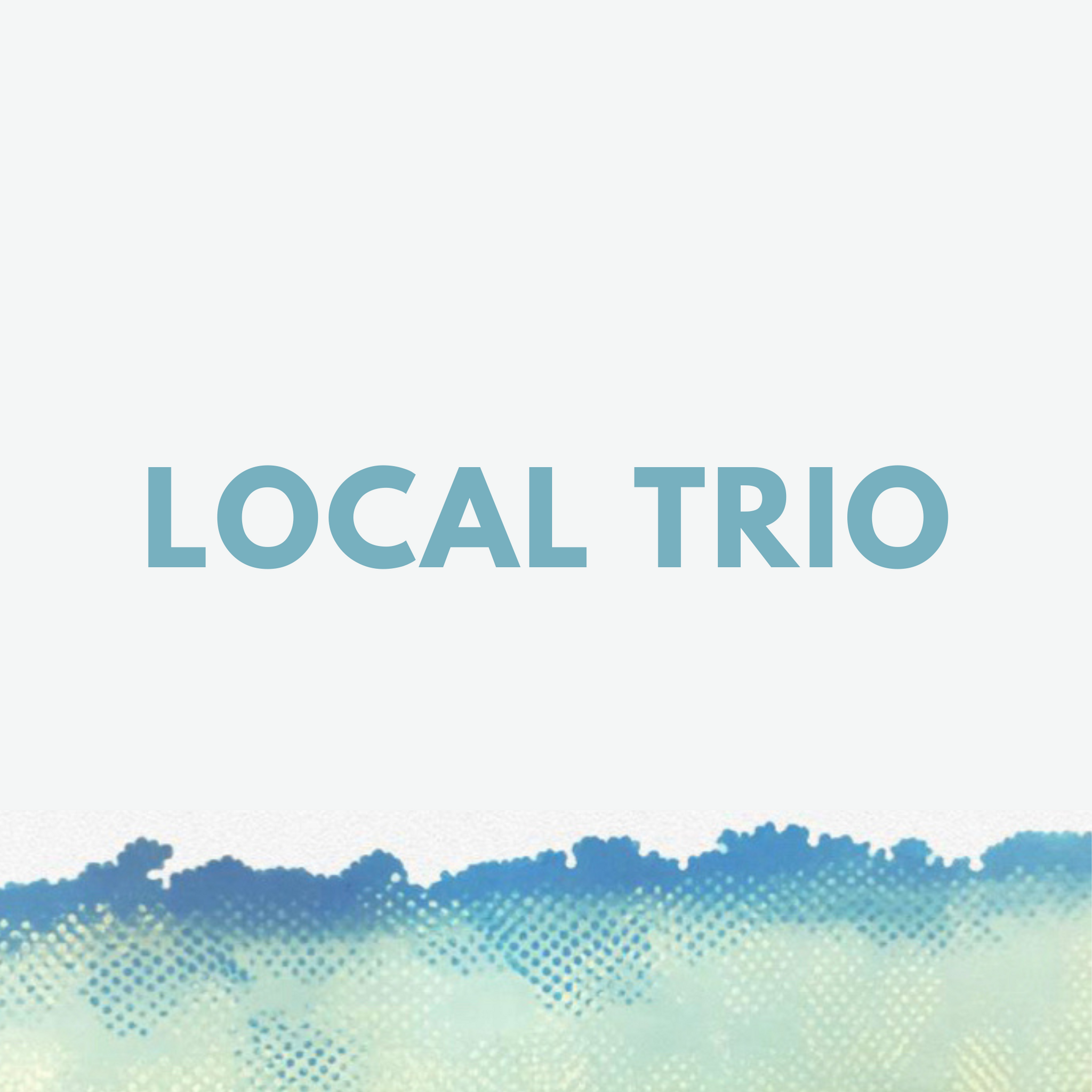Local Trio