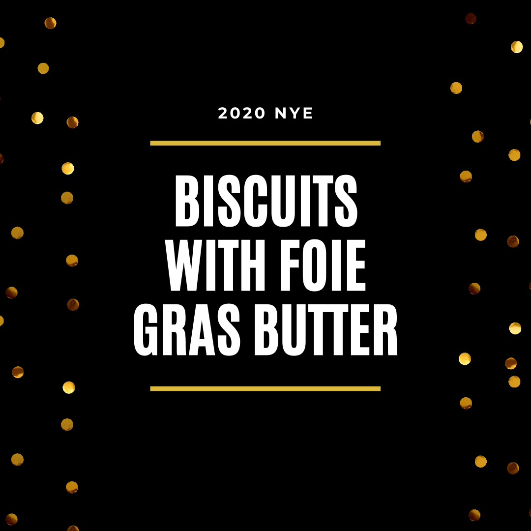 Biscuits with Foie Gras Butter